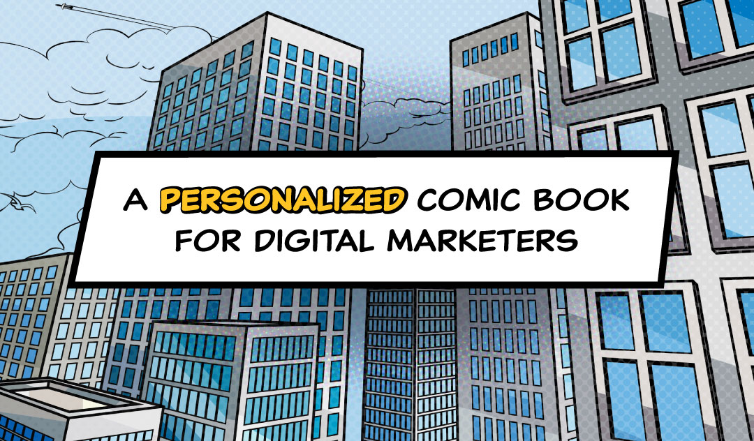 Personalized Comic Book for Digital Marketers
