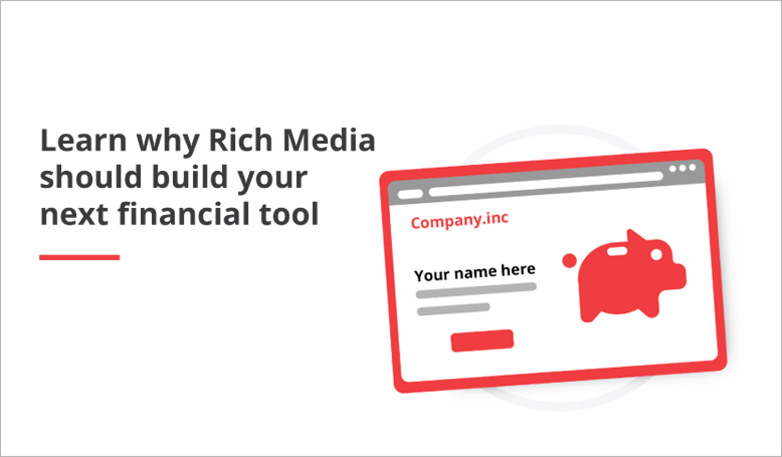 Learn Why Rich Media Should Build Your Next Financial Tool